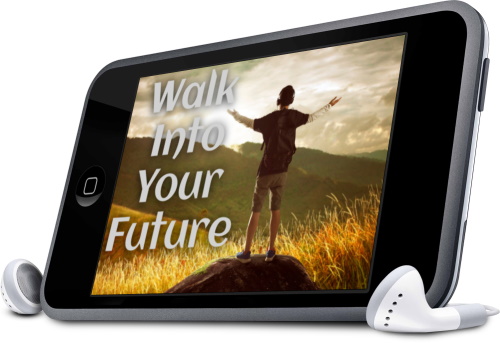 walk into your future